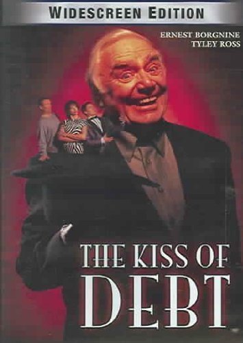 Kiss Of Debt/Borgnine/Ross@Clr@Nr